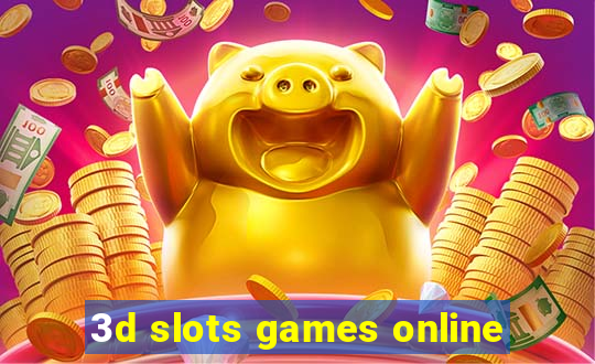 3d slots games online